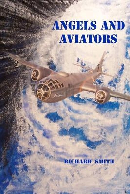 Angels And Aviators by Smith, Richard