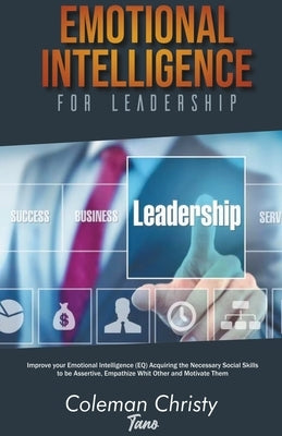 Emotional Intelligence for Leadership by Tanos, Coleman Christy