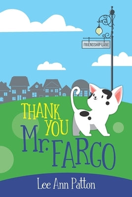 Thank You Mr. Fargo by Patton, Lee Ann