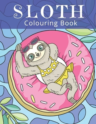 Sloth Colouring Book: Soothing Coloring Book for Adults by Press, Seem to Be