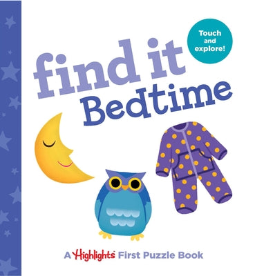 Find It Bedtime: Baby's First Puzzle Book by Highlights