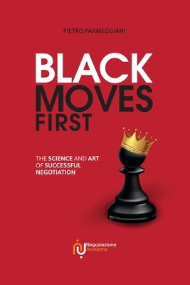 Black Moves First by Parmeggiani, Pietro