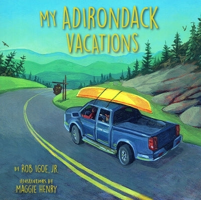 My Adirondack Vacations by Igoe, Rob