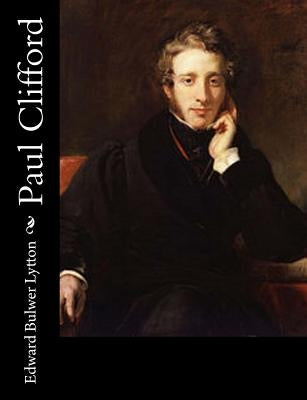 Paul Clifford by Bulwer Lytton, Edward