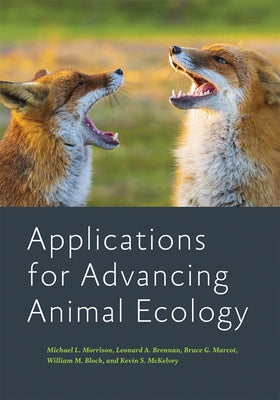 Applications for Advancing Animal Ecology by Morrison, Michael L.
