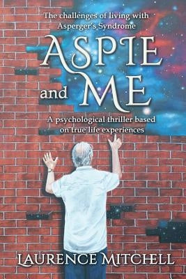 Aspie and Me by Mitchell, Laurence