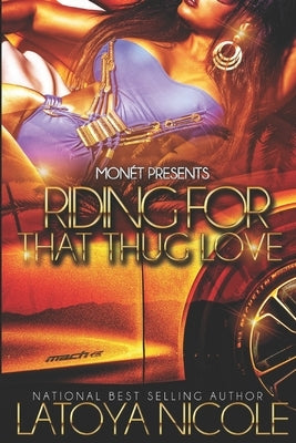 Riding for That Thug Love by Nicole, Latoya
