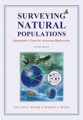 Surveying Natural Populations: Quantitative Tools for Assessing Biodiversity by Hayek, Lee-Ann