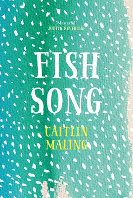 Fish Song by Maling, Caitlin