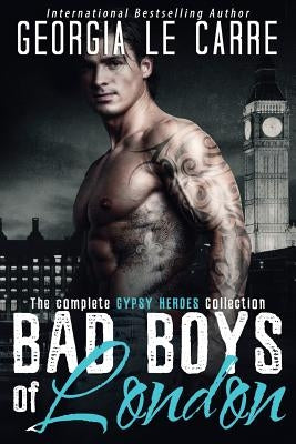 Bad Boys of London: The Complete GYPSY HEROES Collection by Milton, Caryl