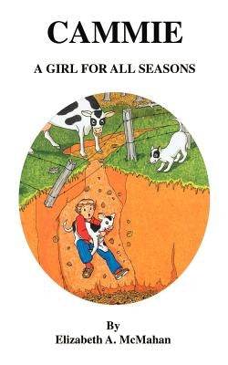 Cammie: A Girl for All Seasons by McMahan, Elizabeth a.