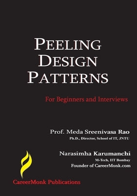 Peeling Design Patterns: For Beginners & Interviews (Design Interview Questions) by Meda, Srinivasa Rao