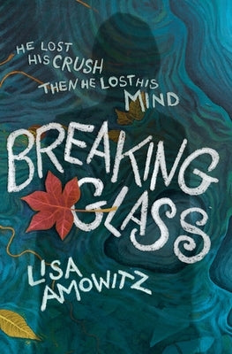 Breaking Glass by Amowitz, Lisa