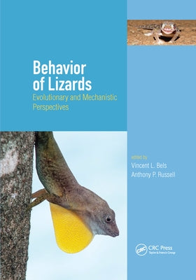 Behavior of Lizards: Evolutionary and Mechanistic Perspectives by Bels, Vincent