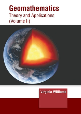 Geomathematics: Theory and Applications (Volume II) by Williams, Virginia