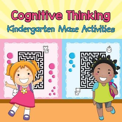 Cognitive Thinking - Kindergarten Maze Activities by Baby Professor
