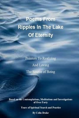 Poems From Ripples In The Lake Of Eternity by Drake, Colin