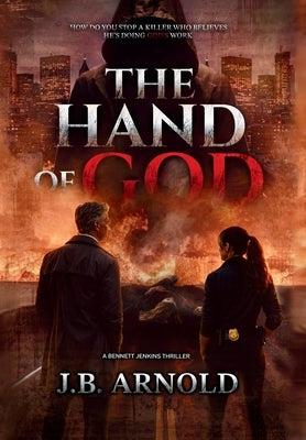 The Hand of God by Arnold, J. B.
