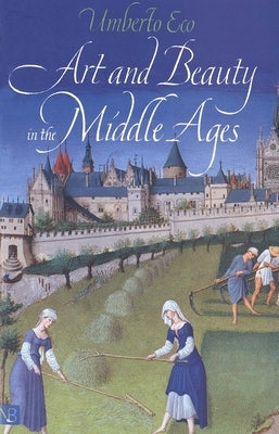 Art and Beauty in the Middle Ages by Eco, Umberto