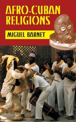 Afro-Cuban Religions by Barnet, Miguel