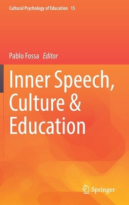 Inner Speech, Culture & Education by Fossa, Pablo