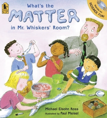 What's the Matter in Mr. Whiskers' Room? by Ross, Michael Elsohn