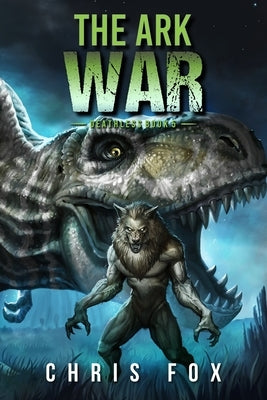 The Ark War: Deathless Book 5 by Fox, Chris