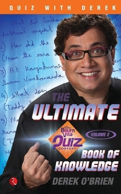 The Ultimate Bournvita Quiz Contest Book Of Knowledge - Vol. 2 by O' Brien, Derek