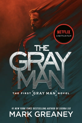 The Gray Man (Netflix Movie Tie-In) by Greaney, Mark