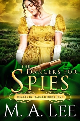 The Dangers for Spies by Lee, M. a.