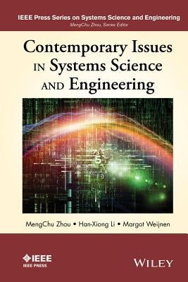 Contemporary Issues in Systems Science and Engineering by Zhou, Mengchu