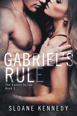 Gabriel's Rule by Kennedy, Sloane