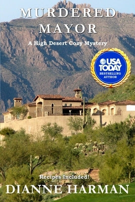 Murdered Mayor: A High Desert Cozy Mystery by Harman, Dianne