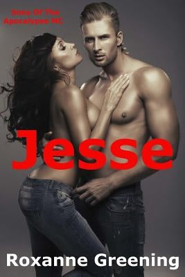 Jesse: sons of the apocalypse MC by Greening, Roxanne L.