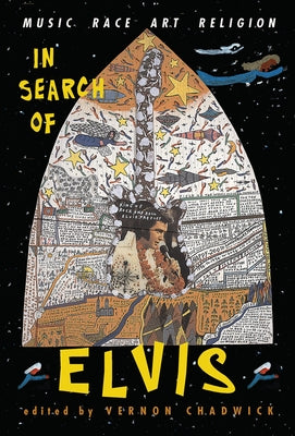 In Search of Elvis: Music, Race, Art, Religion by Chadwick, Vernon