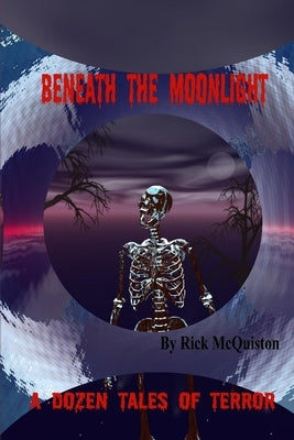 Beneath the Moonlight by McQuiston, Rick