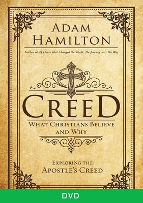 Creed Video Content: What Christians Believe and Why by Hamilton, Adam