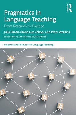 Pragmatics in Language Teaching: From Research to Practice by Barón, Júlia
