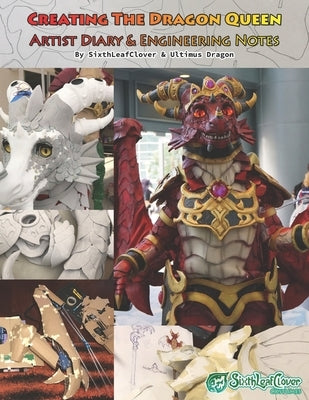 Creating The Dragon Queen: All about the foam fabricated cosplay. by Dragon, Ultimus