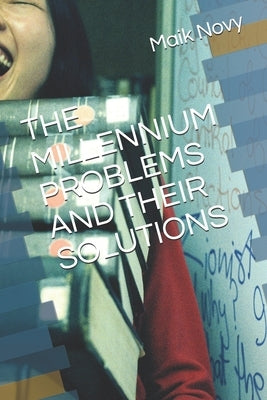 The Millennium Problems and Their Solutions by Novy, Maik