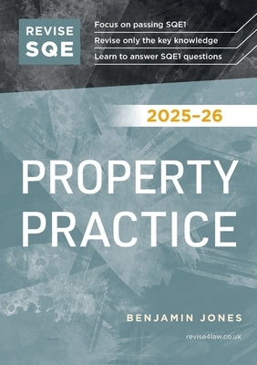 Revise SQE Property Practice 2025-26 by Jones, Benjamin