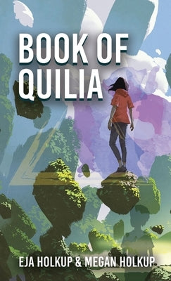 Book of Quilia by Holkup, Megan