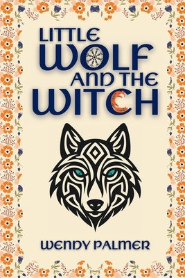 Little Wolf and the Witch by Palmer, Wendy