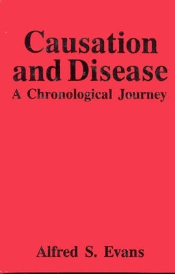 Causation and Disease: A, by Evans, Alfred S.