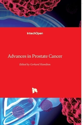 Advances in Prostate Cancer by Hamilton, Gerhard