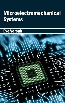 Microelectromechanical Systems by Versuh, Eve