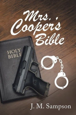 Mrs. Cooper's Bible by Sampson, J. M.