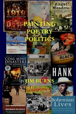Painting, Poetry, Politics by Burns, Jim