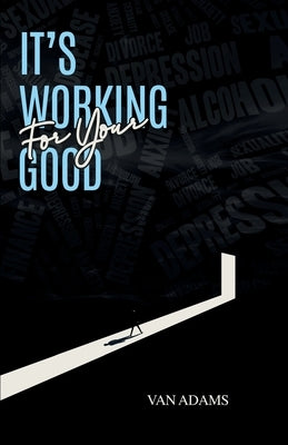 It's working for your Good by Adams, Van