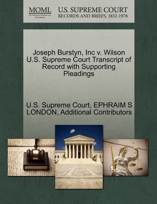 Joseph Burstyn, Inc v. Wilson U.S. Supreme Court Transcript of Record with Supporting Pleadings by U S Supreme Court